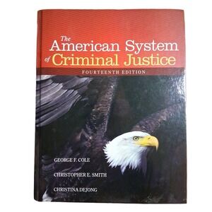 The American System of Criminal Justice 14th Edition Hardcover Book DeJong Cole